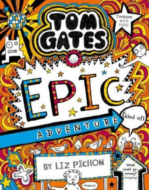 Epic Adventure (kind of) (Tom Gates #13) by Liz Pichon - 9781743832851