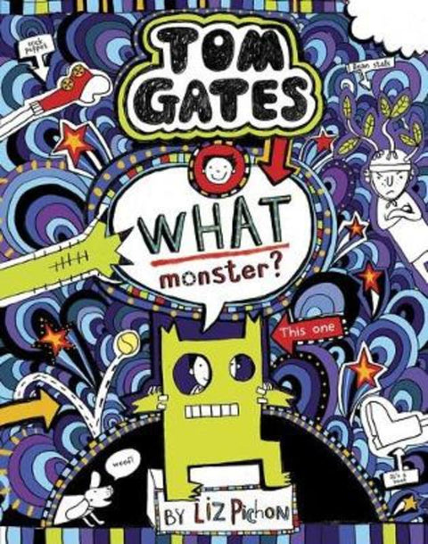 What Monster? (Tom Gates #15) by Liz Pichon - 9781743832875