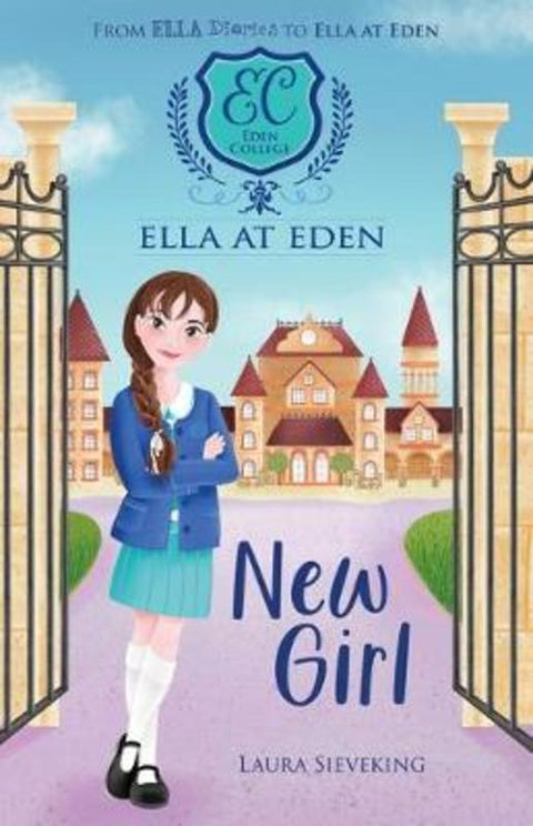 New Girl (Ella at Eden #1) by Laura Sieveking - 9781743834930