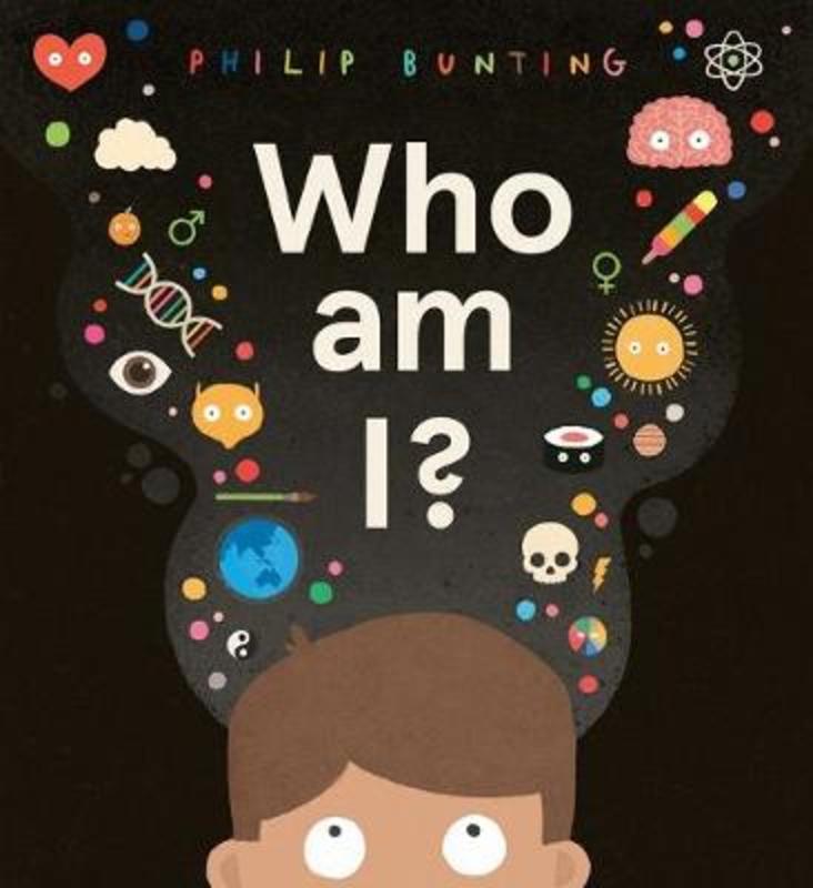 Who am I? by Philip Bunting - 9781743835043