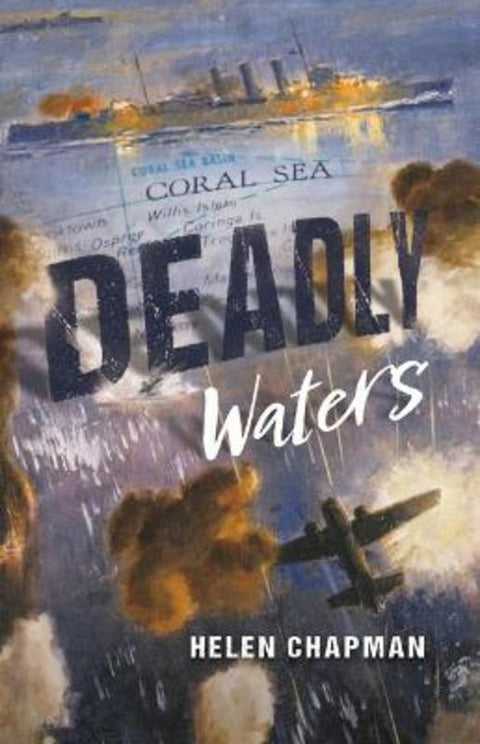 Deadly Waters (Australia's Second World War) by Helen Chapman - 9781743835104