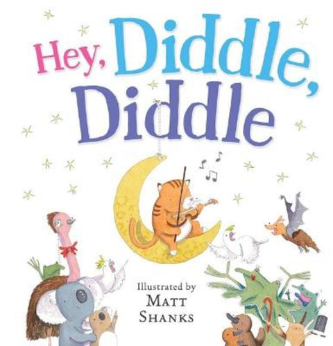 Hey, Diddle, Diddle by Matt Shanks - 9781743836392