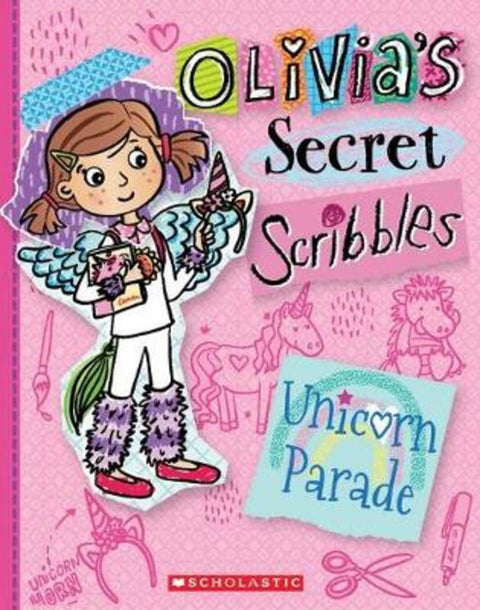 Unicorn Parade (Olivia's Secret Scribbles #9) by Meredith Costain - 9781743836552