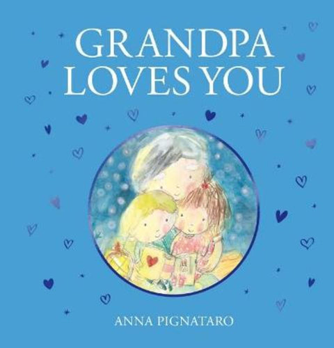 Grandpa Loves You by Anna Pignataro - 9781743836569