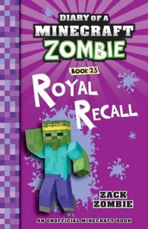 Royal Recall (Diary of a Minecraft Zombie, Book 23) by Zack Zombie - 9781743836712