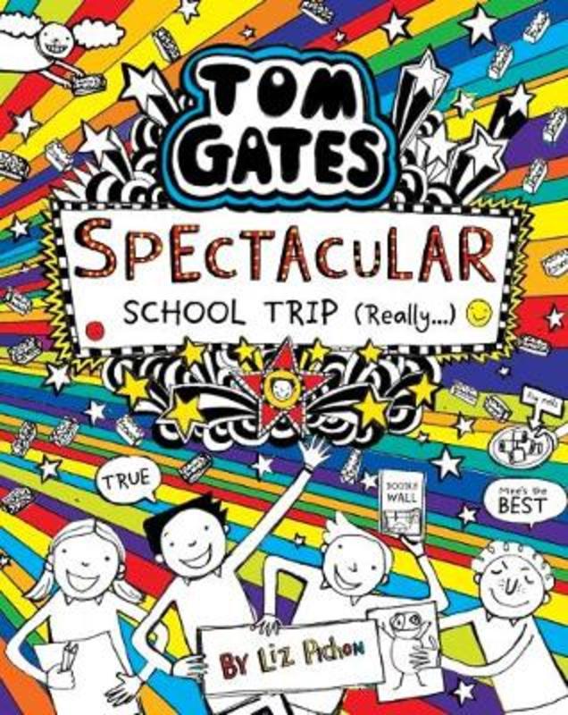 Spectacular School Trip (Really...) (Tom Gates #17) by Liz Pichon - 9781743837108