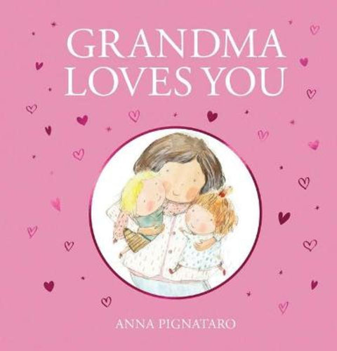 Grandma Loves You by Anna Pignataro - 9781743837535