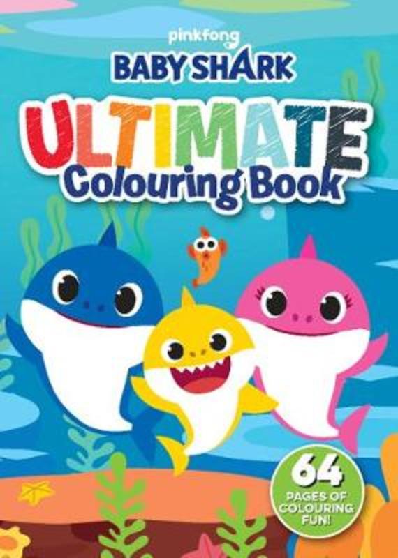 Baby Shark: Ultimate Colouring Book