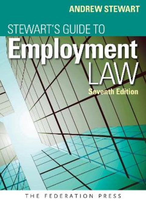 Stewart'S Guide to Employment Law by Andrew Stewart - 9781760023157