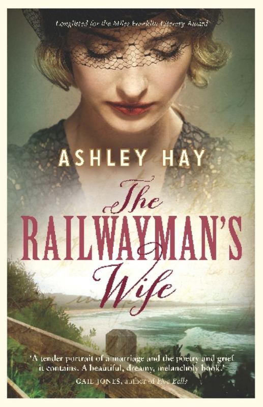 The Railwayman's Wife by Ashley Hay - 9781760110925