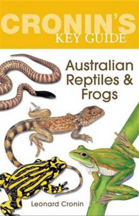 Cronin's Key Guide to Australian Reptiles and Frogs by Leonard Cronin - 9781760111052