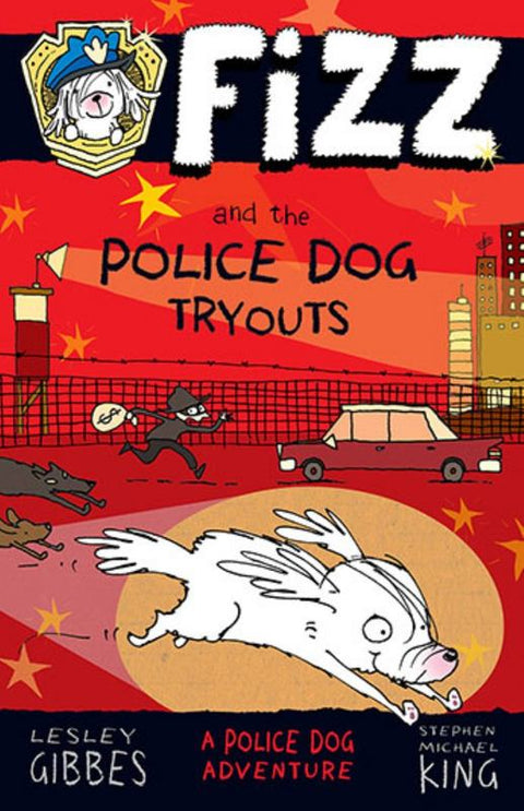 Fizz and the Police Dog Tryouts: Fizz 1 by Lesley Gibbes - 9781760112851