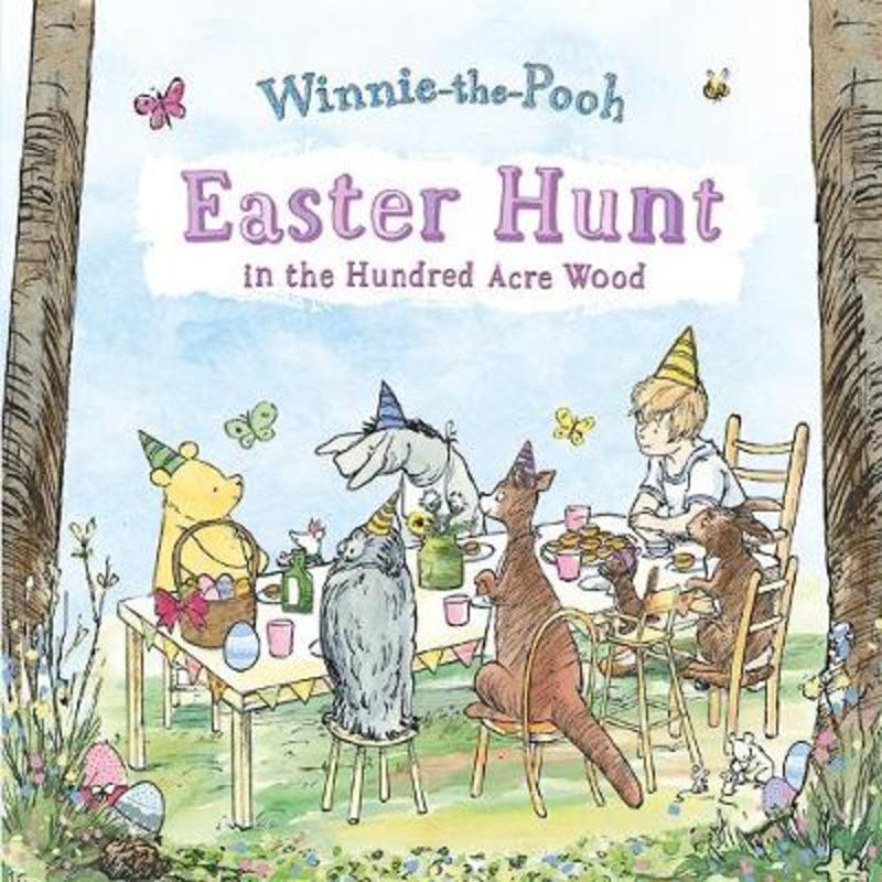 Easter Hunt in the Hundred Acre Wood by Winnie The Pooh - 9781760129675