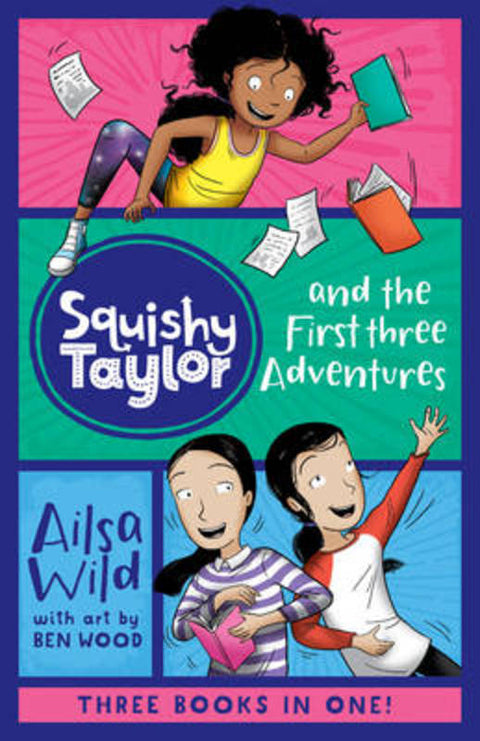 Squishy Taylor and the First Three Adventures by Ailsa Wild - 9781760129835