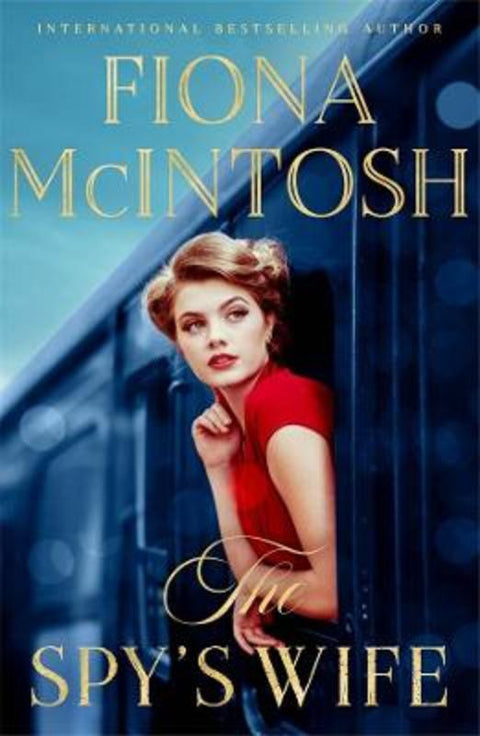 The Spy's Wife by Fiona McIntosh - 9781760145019