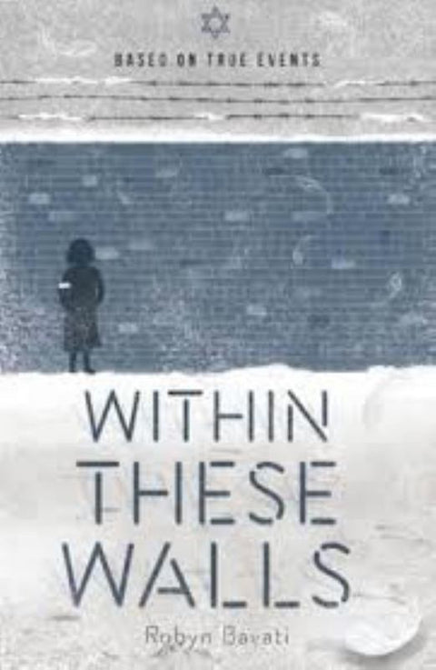 My Holocaust Story: Within These Walls by Robyn Bavati - 9781760152857