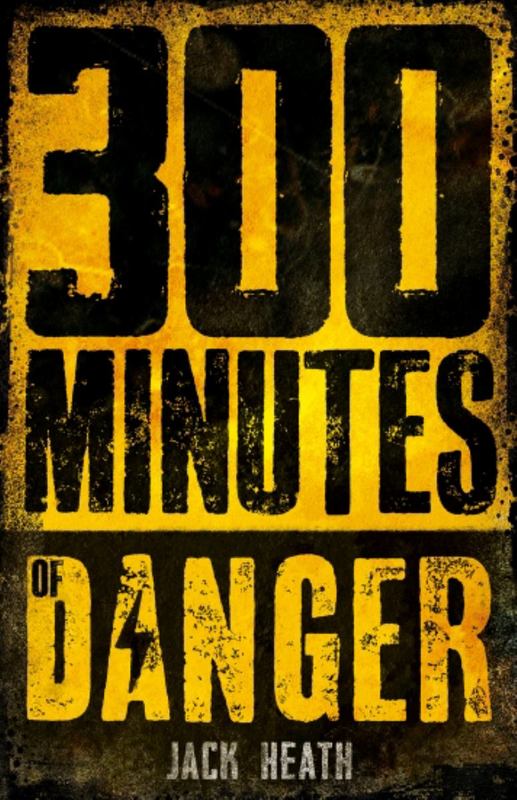 300 Minutes of Danger by Jack Heath - 9781760154035