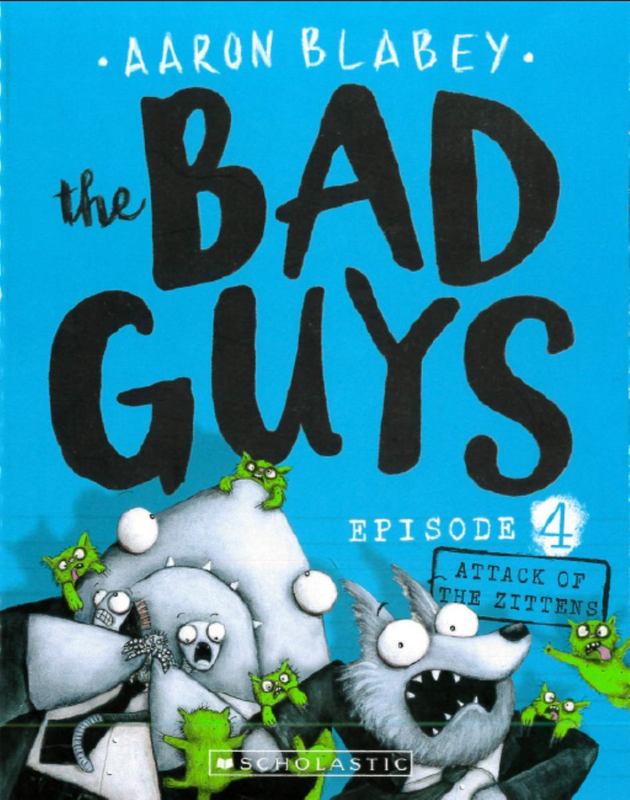 Attack of the Zittens (the Bad Guys: Episode 4) by Aaron Blabey - 9781760158774