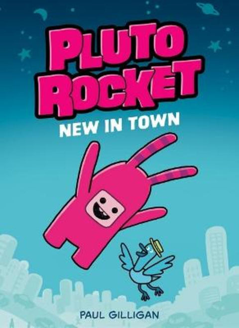 New in Town (Pluto Rocket #1) by Paul Gilligan - 9781760264178