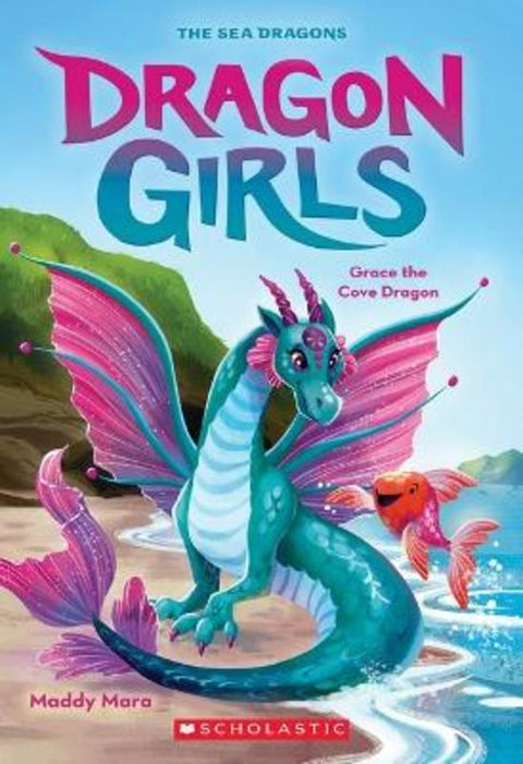 Grace the Cove Dragon (Dragon Girls #10) by Maddy Mara - 9781760264673