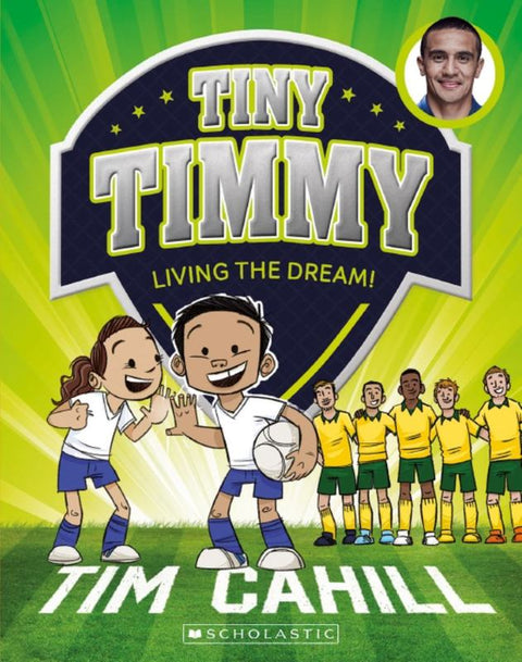 Living the Dream! (Tiny Timmy #3) by Tim Cahill - 9781760273651