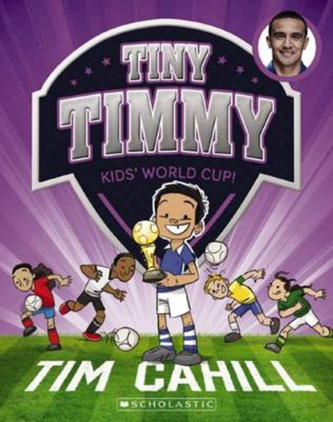 Kids' World Cup! (Tiny Timmy #4) by Tim Cahill - 9781760273668
