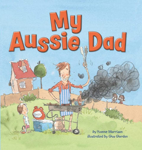 My Aussie Dad by Yvonne Morrison - 9781760274535