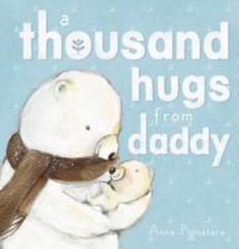 Thousand Hugs from Daddy by Anna Pignataro - 9781760276973