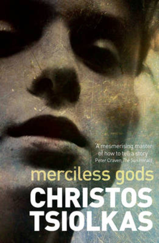 Merciless Gods by Christos Tsiolkas - 9781760291365