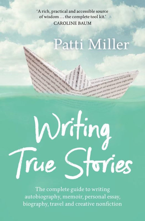 Writing True Stories by Patti Miller - 9781760293086