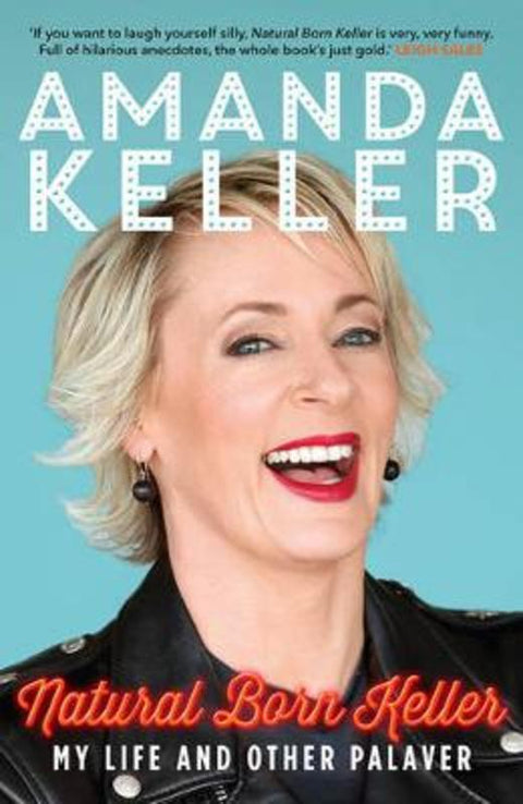 Natural Born Keller by Amanda Keller - 9781760294038