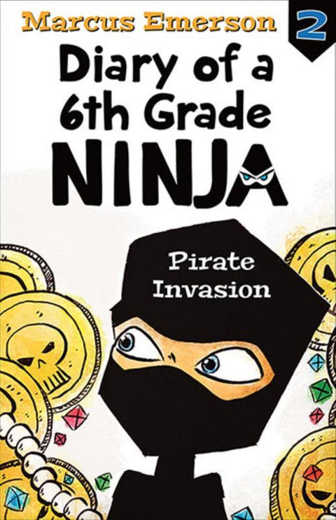 Pirate Invasion: Diary of a 6th Grade Ninja 2 by Marcus Emerson - 9781760295561