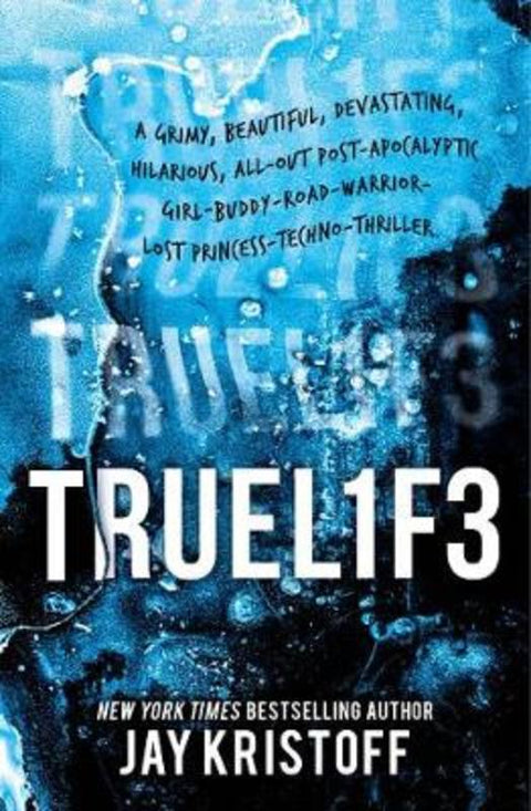 Truel1f3: Lifel1k3 3 (Truelife: Lifelike 3) by Jay Kristoff - 9781760295707