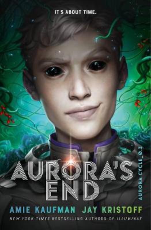Aurora's End: The Aurora Cycle 3 by Amie Kaufman - 9781760295752