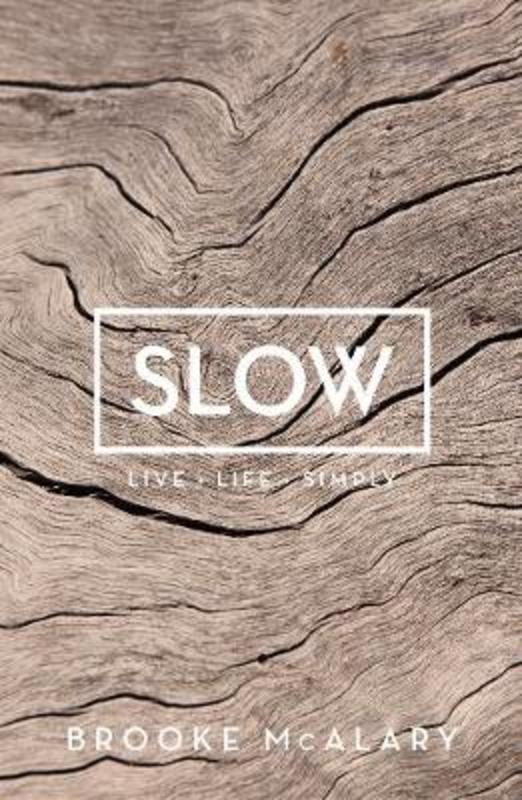 Slow by Brooke McAlary - 9781760296919