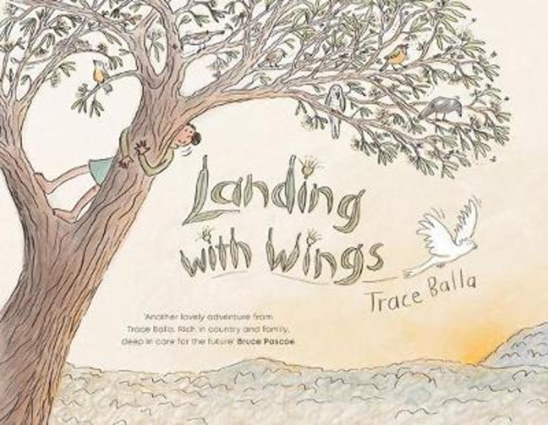 Landing with Wings by Trace Balla - 9781760296957