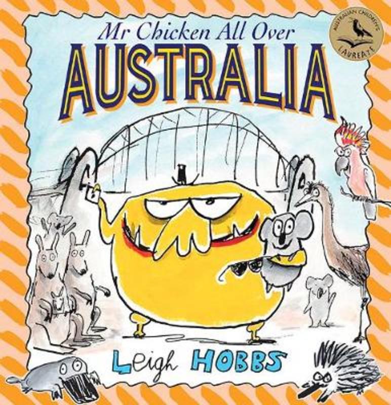 Mr Chicken All Over Australia by Leigh Hobbs - 9781760296964
