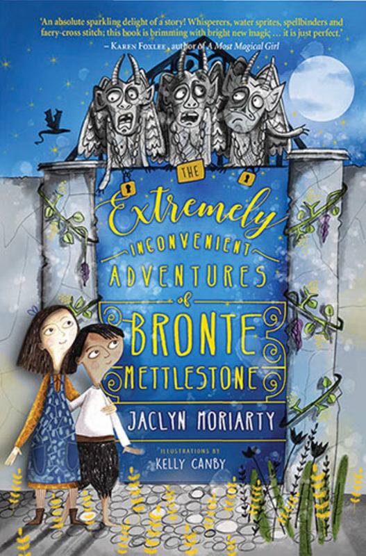 The Extremely Inconvenient Adventures of Bronte Mettlestone by Jaclyn Moriarty - 9781760297176