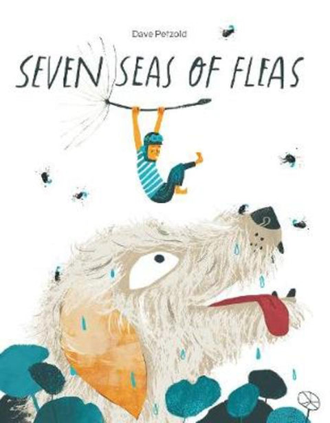 Seven Seas of Fleas by Dave Petzold - 9781760360986