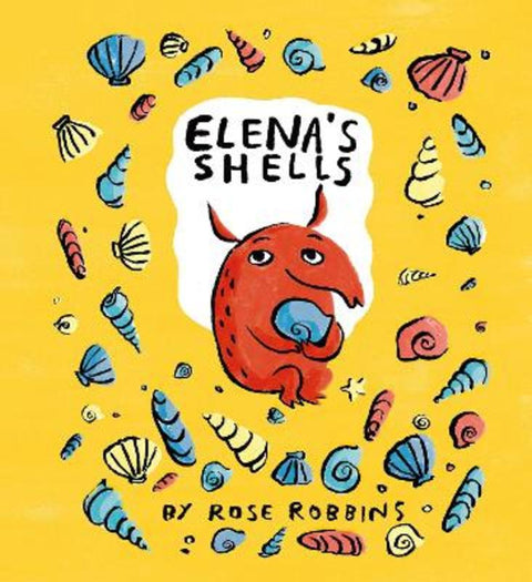 Elena's Shells by Rose Robbins - 9781760361594