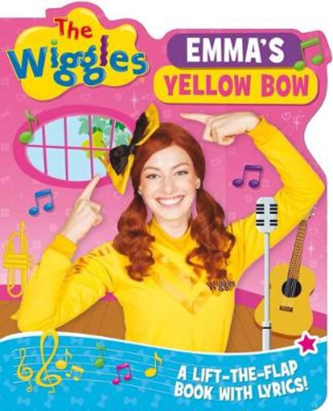 The Wiggles: Emmas Yellow Bow by The Wiggles - 9781760409005