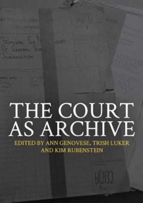 The Court as Archive by Ann Genovese - 9781760462703
