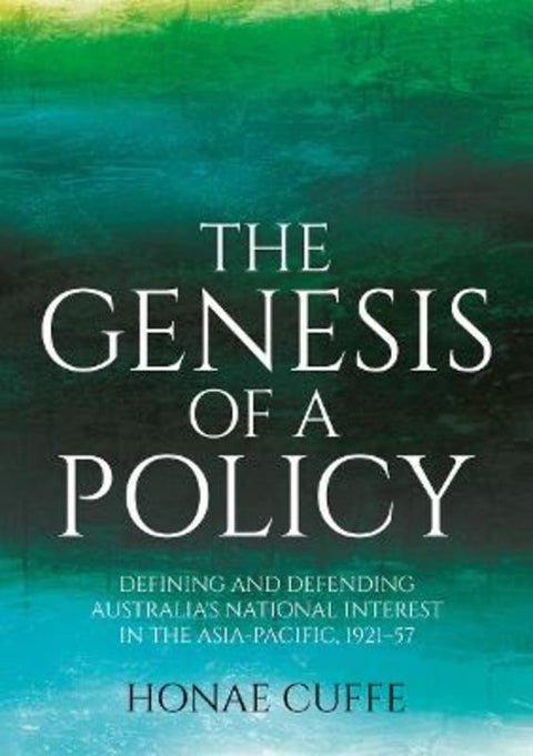 The Genesis of a Policy by Honae Cuffe - 9781760464684