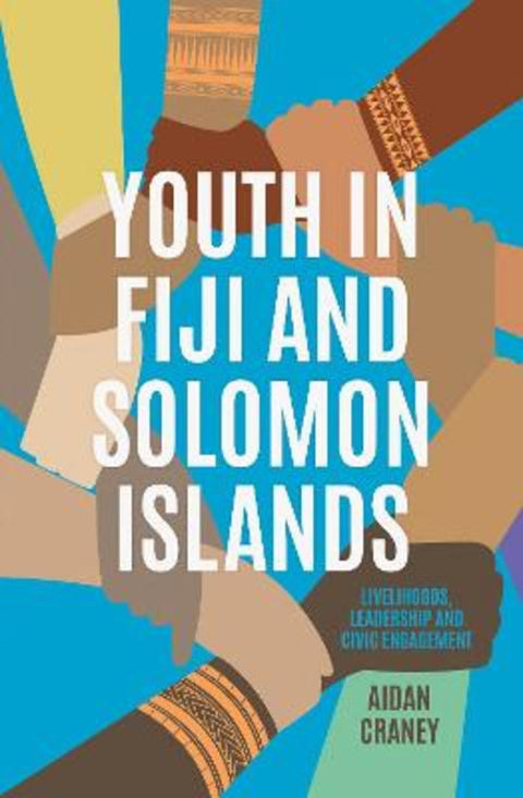 Youth in Fiji and Solomon Islands by Aidan Craney - 9781760465148