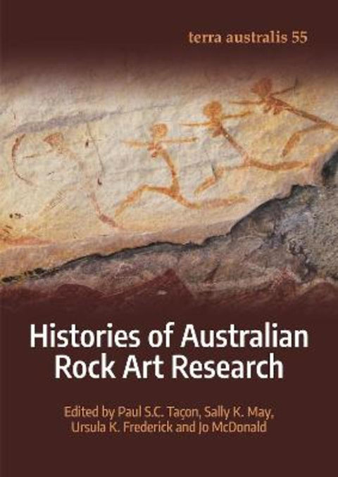 Histories of Australian Rock Art Research by Paul S C Tacon - 9781760465353