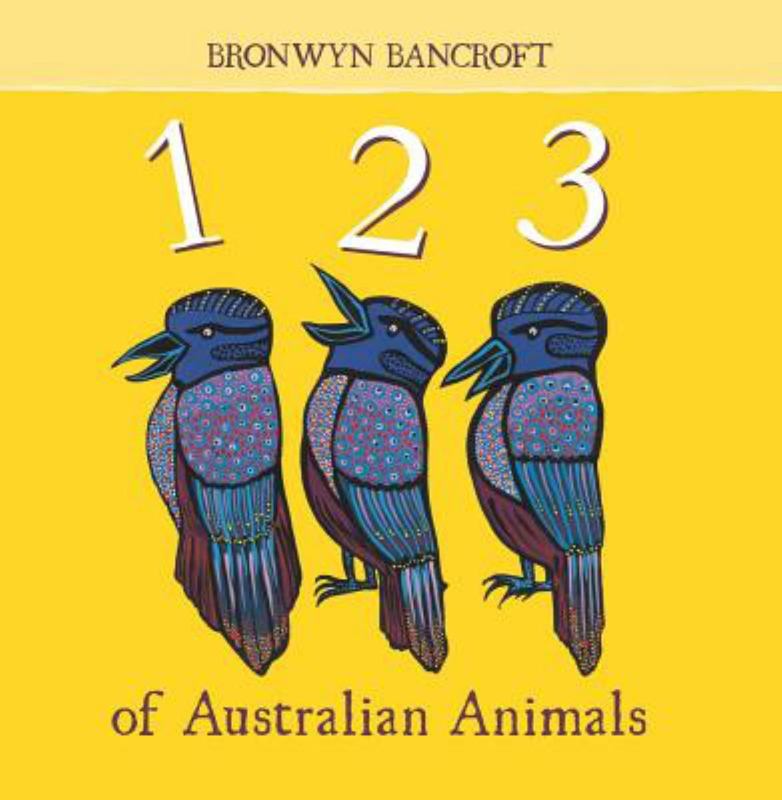 123 of Australian Animals by Dr. Bronwyn Bancroft - 9781760501860