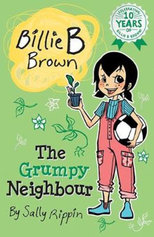 The Grumpy Neighbour : Volume 21 by Sally Rippin - 9781760501907