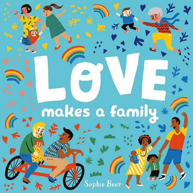 Love Makes a Family by Sophie Beer - 9781760502225