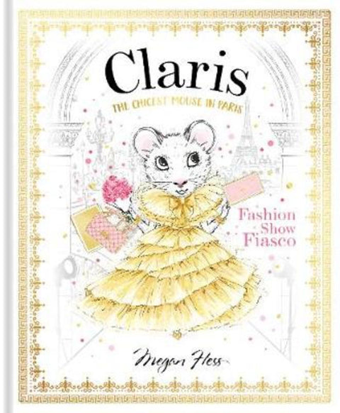 Claris: Fashion Show Fiasco by Megan Hess - 9781760502874
