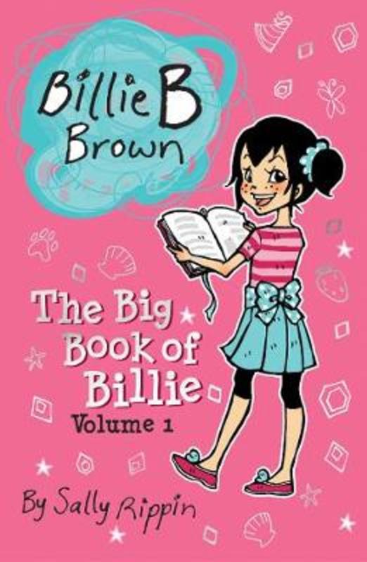 The Big Book of Billie Volume #1 : Volume 1 by Sally Rippin - 9781760503314